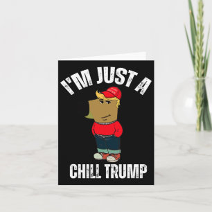 Ich bin nur ein Chill Trump Funny Meme Funny Dog L Karte