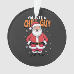 Ich bin nur ein Chill Typ Meme Christmas Funny 202 Ornament