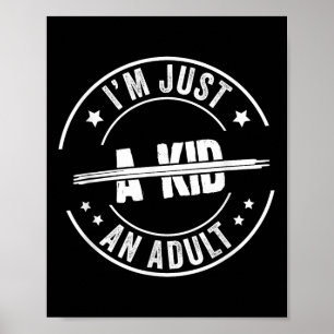 Ich bin nur ein erwachsenes Sprichwort, das sich v Poster