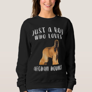 Ich Bin Nur Ein Junge Der Afghanische Hunde Liebt Sweatshirt
