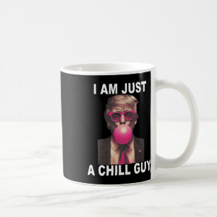 Ich bin nur ein kalter Typ Trump Bubble Gum Funny Kaffeetasse