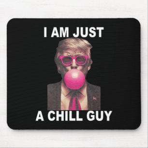 Ich bin nur ein kalter Typ Trump Bubble Gum Funny  Mousepad
