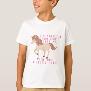 Ich bin nur ein kleines Pferd. T-Shirt
