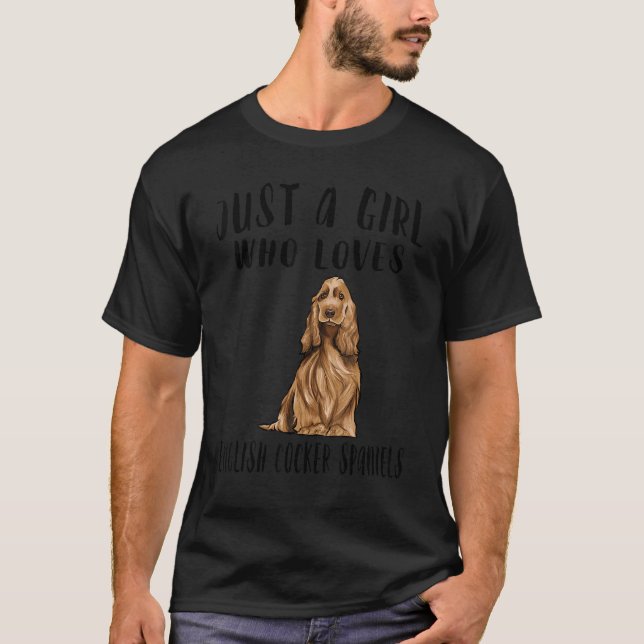Ich bin nur ein Mädchen, das englische Cocker Span T-Shirt (Vorderseite)