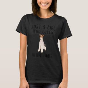 Ich bin nur ein Mädchen, das Lieben Wire Fox Terri T-Shirt