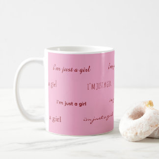 ich bin nur ein Mädchen Kaffeetasse