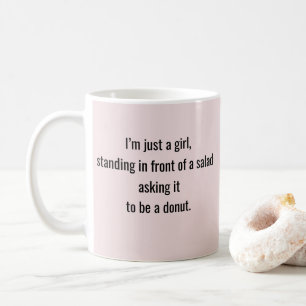 "Ich bin nur ein Mädchen" lustiger Spruch Kaffeetasse
