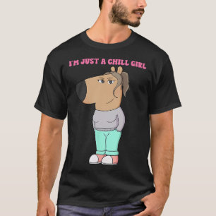 Ich bin nur ein Mädchen, Meme Funny Chill T-Shirt