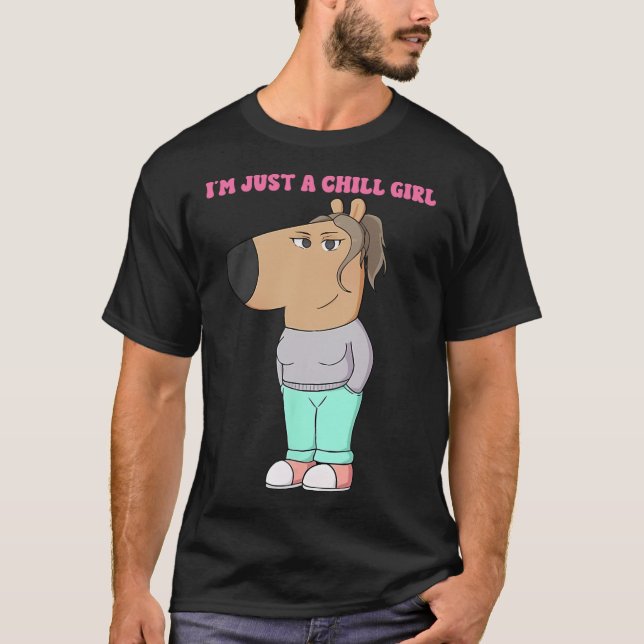 Ich bin nur ein Mädchen, Meme Funny Chill T-Shirt (Vorderseite)