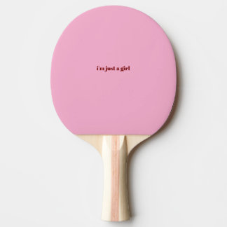ich bin nur ein Mädchen Tischtennis Schläger