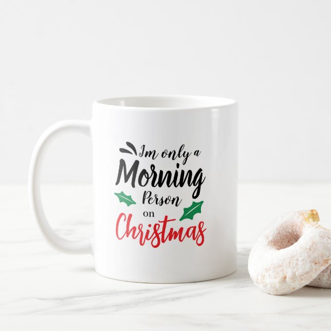 Ich bin nur ein Morgenmensch an Weihnachten-Tasse Kaffeetasse (Mit Donut)