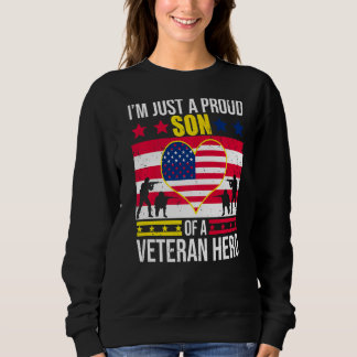 Ich bin nur ein stolzer Sohn eines Veteranen-Vater Sweatshirt