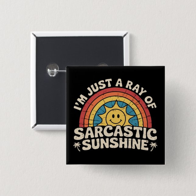 Ich bin nur ein Strahl sarkastischer Sonnenschein  Button (Vorne & Hinten)