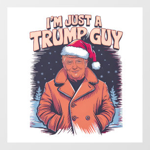 Ich bin nur ein Trump-Typ Chill-Typ Meme Trump T-S Fensteraufkleber