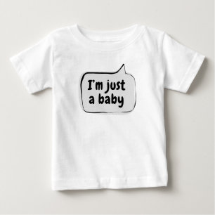 Ich bin nur eine Babysprechblase Baby T-shirt