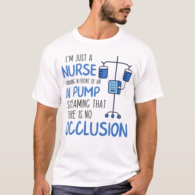 Ich bin nur eine Krankenschwester Stehend vor eine T-Shirt (Vorderseite)