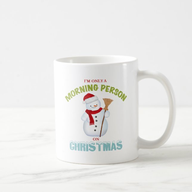Ich bin nur eine Morgen-Person auf WeihnachtsTasse Kaffeetasse (Rechts)