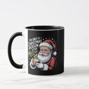 Ich bin nur eine Weihnachtsperson nach einem Match Tasse