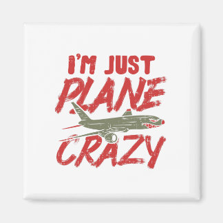 Ich bin nur Flugzeug Crazy Airplane Fly Aircraft G Magnet