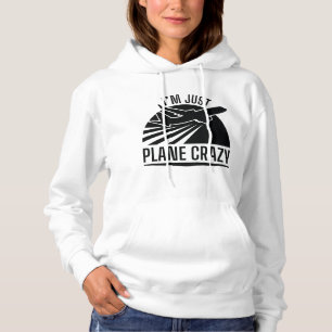 Ich bin nur Flugzeug Crazy Hoodie