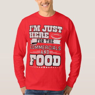 Ich bin nur für das kommerzielle und das Essen hie T-Shirt