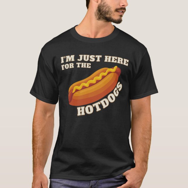 Ich bin nur für die heißen Hunde hier T-Shirt (Vorderseite)