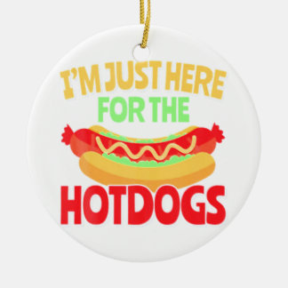 Ich bin nur für die HotDogs hier Keramik Ornament