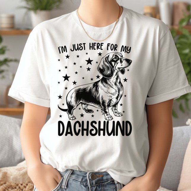 Ich bin nur für meine Dackel hier, ein lustiger Hu T-Shirt (Von Creator hochgeladen)