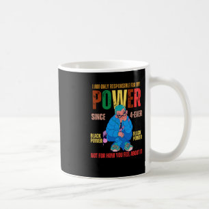 Ich bin nur für meinen Power verantwortlich, nicht Kaffeetasse