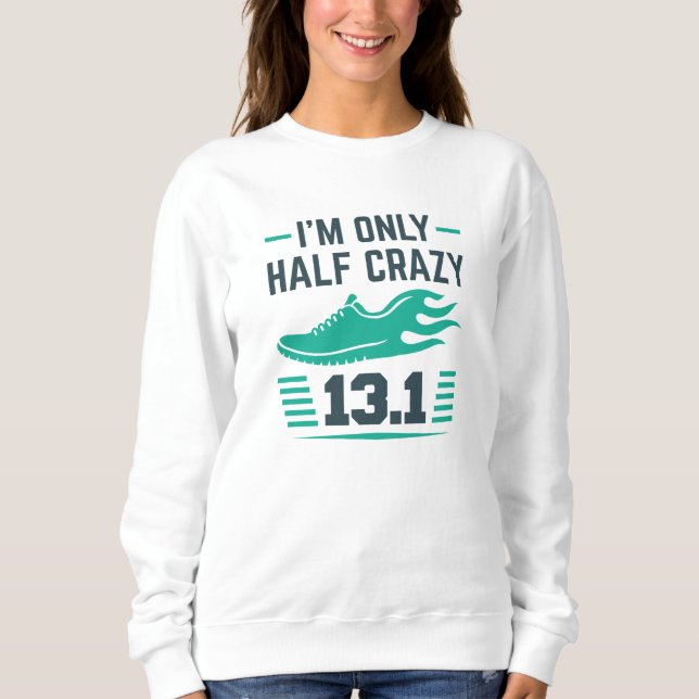 Ich bin nur halb verrückt sweatshirt (Vorderseite)