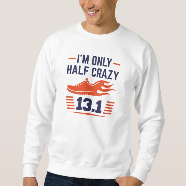Ich bin nur halb verrückt sweatshirt (Vorderseite)