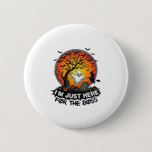 Ich bin nur hier Chef Halloween Geist Hexe Kürbiss Button