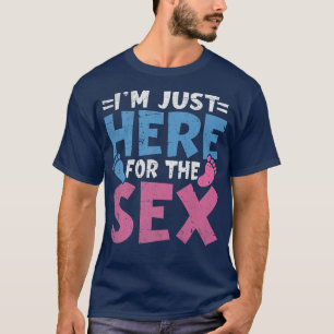 Ich bin nur hier für das Geschlecht offenbaren Par T-Shirt