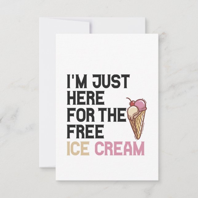Ich bin nur hier für das kostenlose Eiscreme-Funny Dankeskarte (Vorderseite)