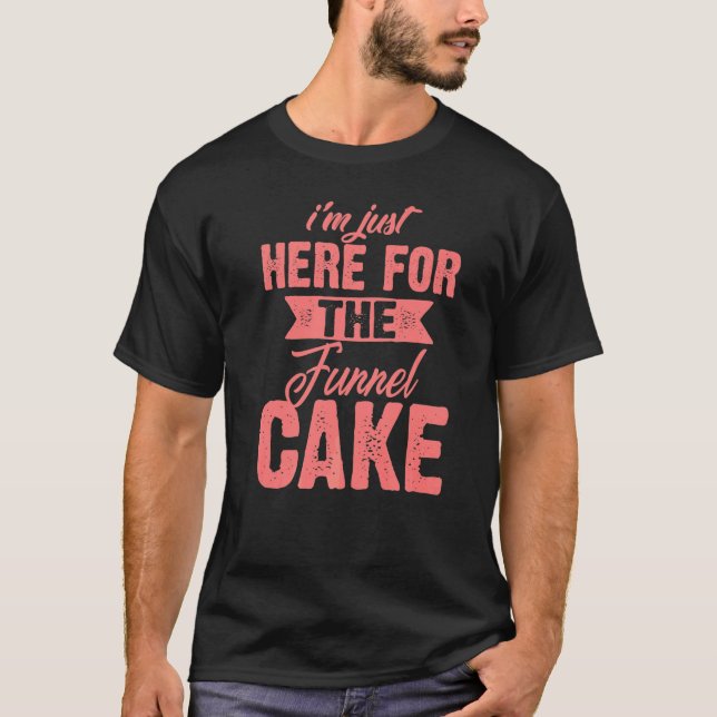 Ich bin nur hier für das Niedliche Funnel Cake Des T-Shirt (Vorderseite)