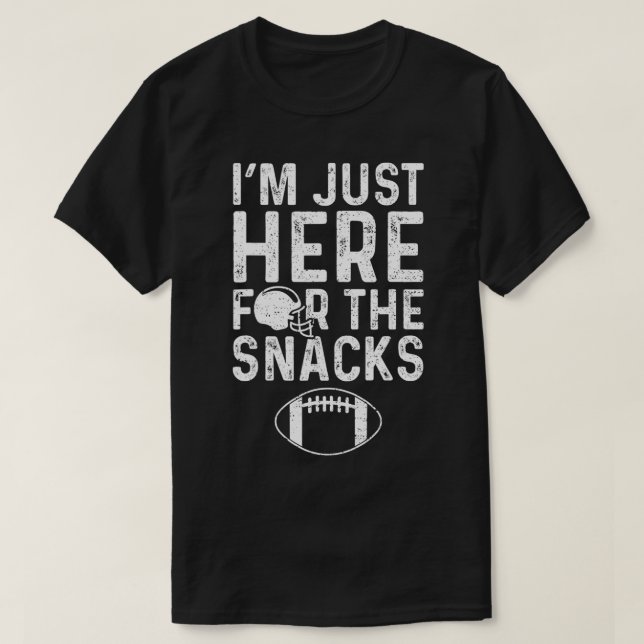 Ich bin nur hier für das Snacks Football Spiel T-Shirt (Design vorne)