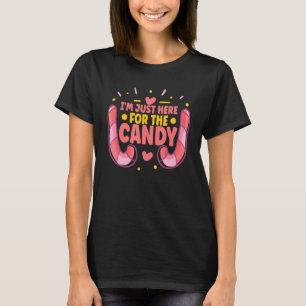Ich bin nur hier für das Süßigkeiten-Süßigkeiten-E T-Shirt