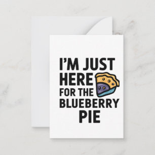 Ich bin nur hier für den Blueberry Pie Erntedank Mitteilungskarte
