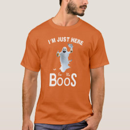 Ich bin nur hier für den Boos-T - Shirt von PLF