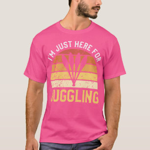 Ich bin nur hier für den Juggling Button Ball Jugg T-Shirt