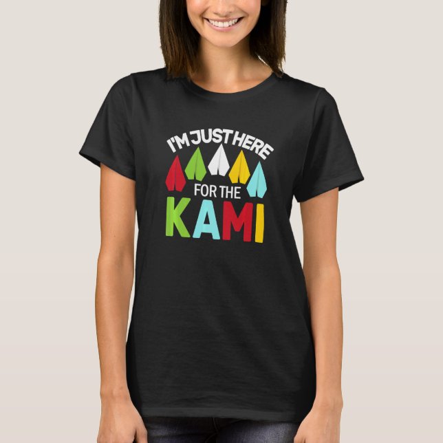 Ich bin nur hier für den Kami-japanischen Origami- T-Shirt (Vorderseite)