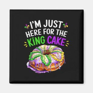 Ich bin nur hier für den King Cake Funny Mardi Gra Magnet
