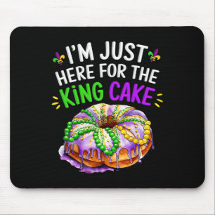 Ich bin nur hier für den King Cake Funny Mardi Gra Mousepad