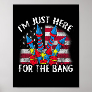 Ich bin nur hier für den Knall Lustiger Feuerwerk- Poster