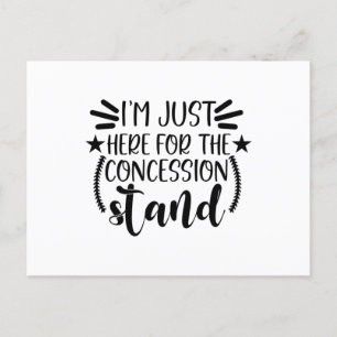 Ich bin nur hier für den Konzessionsstand Postkarte