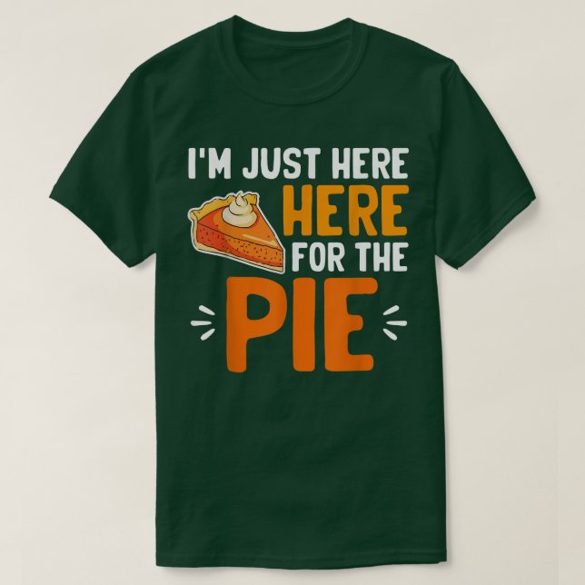 Ich bin nur hier für den Kuchen Erntedank Pumpkin  T-Shirt (Design vorne)