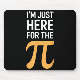 Ich bin nur hier für den Pie-Liebhaber lustiger Ta Mousepad
