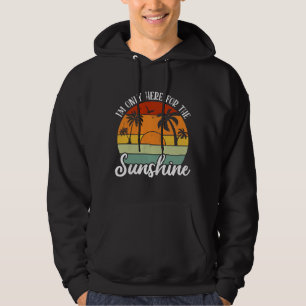 Ich bin nur hier für den Sonnenschein, die Sommerv Hoodie