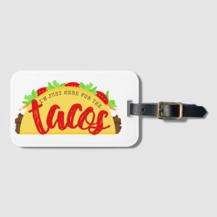 Ich bin nur hier für den Tacos-Funny Gepäckanhänger