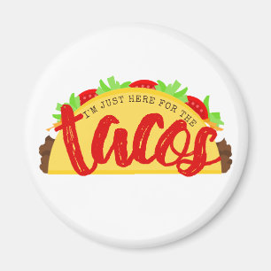 Ich bin nur hier für den Tacos-Funny Magnet